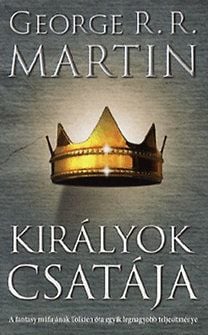 George R. R. Martin Trónok harca &#8211; Királyok csatája