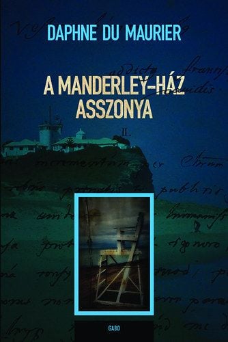 Daphne du Maurier: A Manderley-ház asszonya