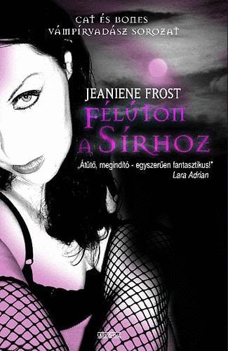 Jeaniene Frost – Félúton a sírhoz