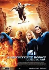 A Fantasztikus Négyes és az Ezüst Utazó (4: Rise of the Silver Surfer) – 2007
