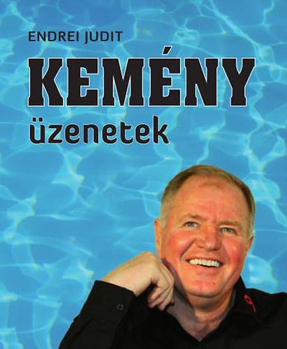 Endrei Judit: Kemény üzenetek